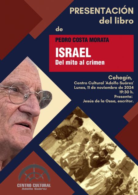 Pedro Costa Morata, Premio Nacional de Medio Ambiente, presentará en Cehegín su libro “Israel. Del mito al crimen”